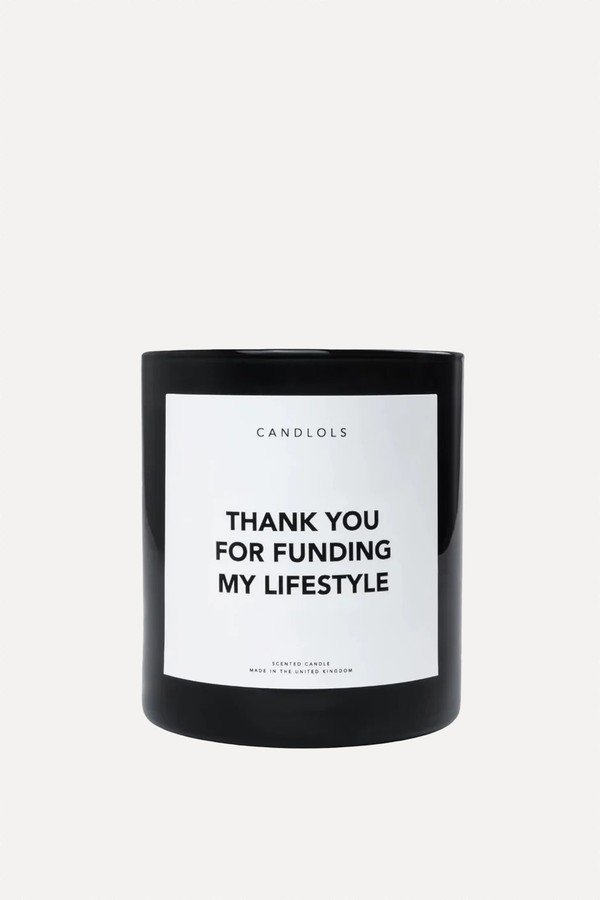 Thank You For Funding My Lifestyle Candle from Candlols