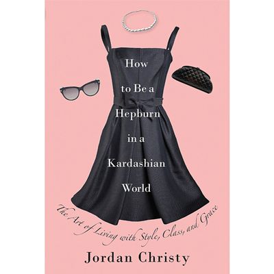 How To Be A Hepburn In A Kardashian World from Waterstones
