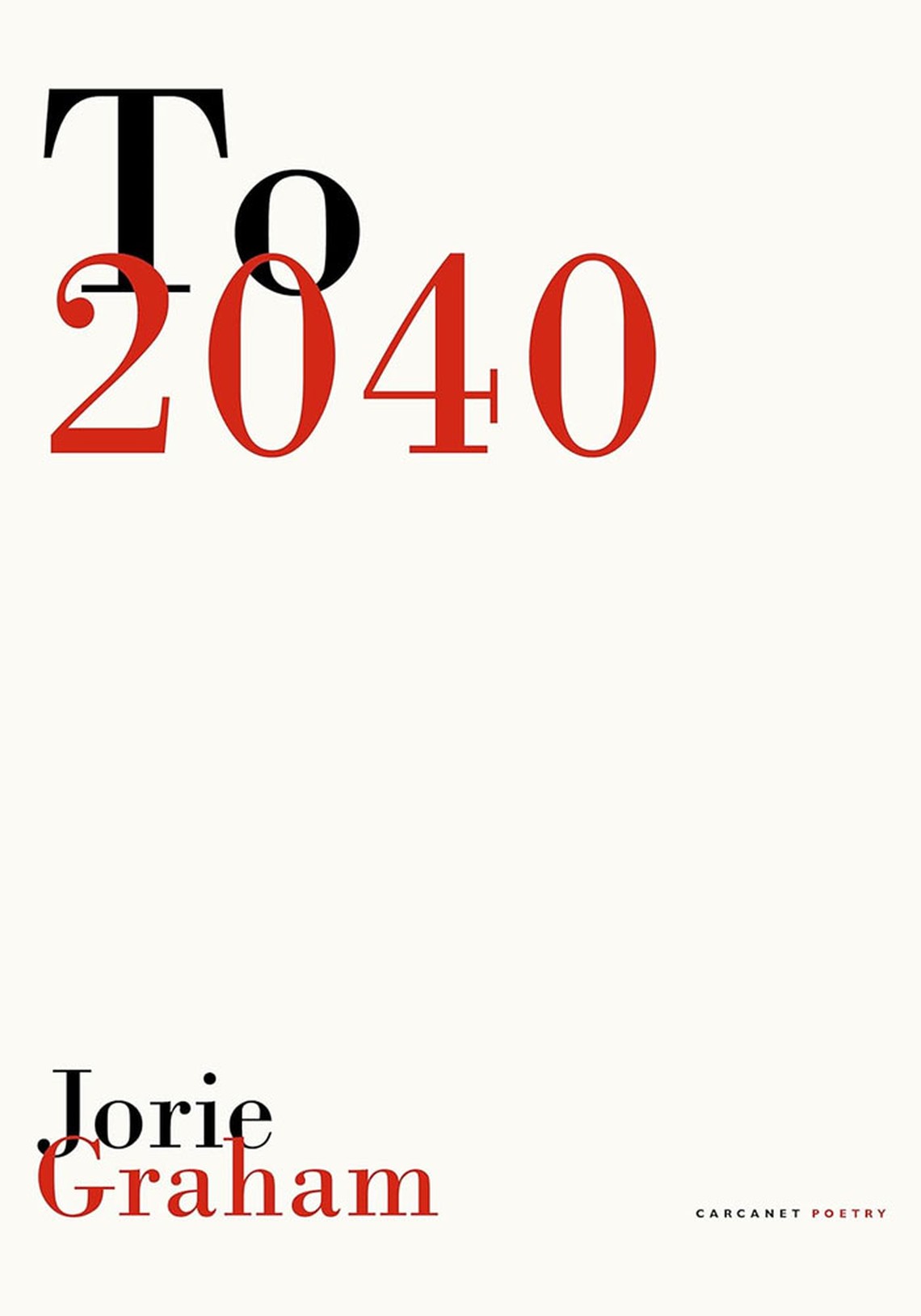 To 2040 from Jorie Graham