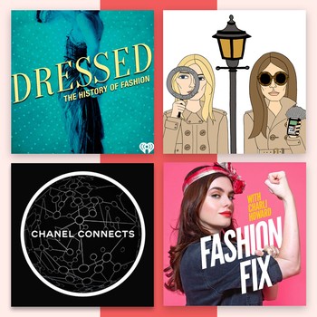 8 Fashion Podcasts To Listen To Now