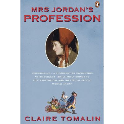 Mrs Jordan’s Profession from Claire Tomalin