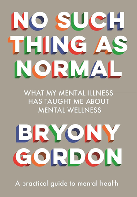 No Such Thing as Normal: Signed Edition from Bryony Gordon