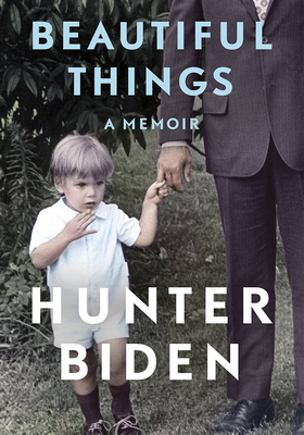 Beautiful Things: A Memoir from Hunter Biden 