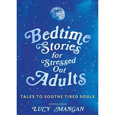 Bedtime Stories for Stressed Out Adults Book