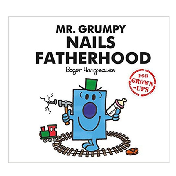 Mr.Grumpy Nails Fatherhood from Roger Hargreaves