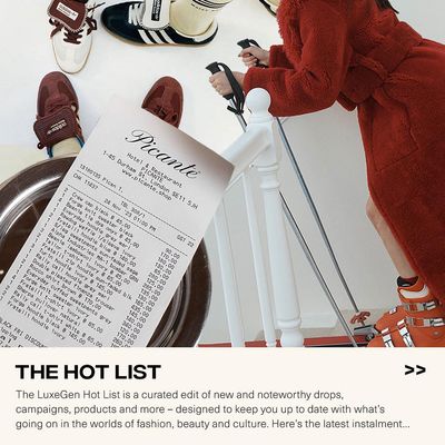 The LuxeGen Hot List is a curated edit of new & noteworthy drops, campaigns, products & more – des