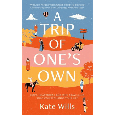A Trip of One's Own from Kate Wills