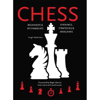 Chess: Beginners & Intermediate from By Hugh Patterson