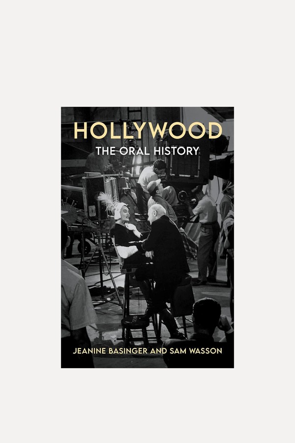 Hollywood: The Oral History from Jeanine Basinger & Sam Wasson