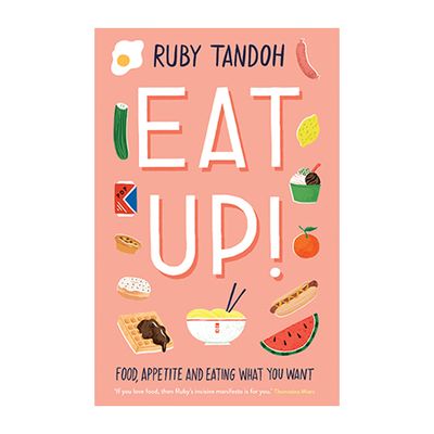Eat Up: Food, Appetite and Eating What You Want from Amazon 