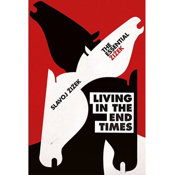 Living in the End Times from Slavoj Zizek