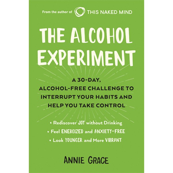 The Alcohol Experiment by Annie Grace from Waterstones