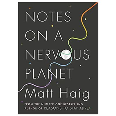 Notes On A Nervous Planet by Matt Haig, £4