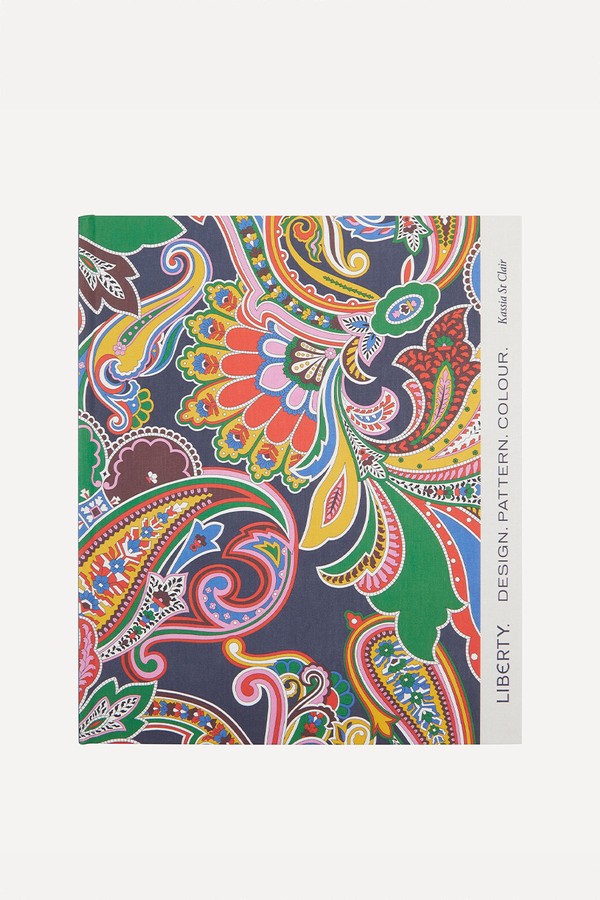 Liberty: Design. Pattern. Colour from Kassia St Clair