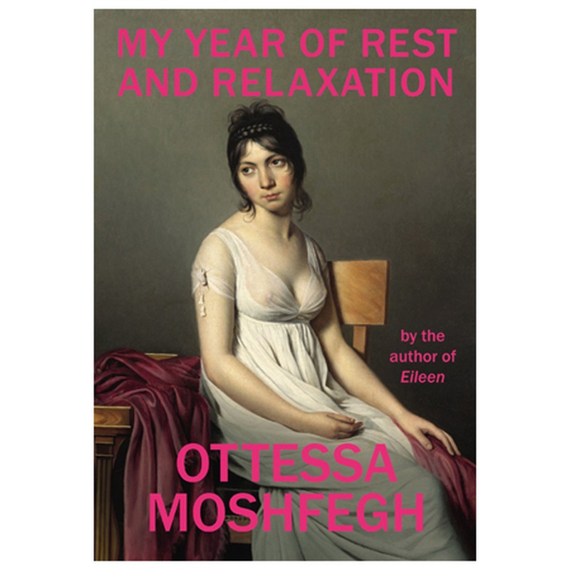 My Year Of Rest And Relaxation by Ottessa Moshfegh, £9.35