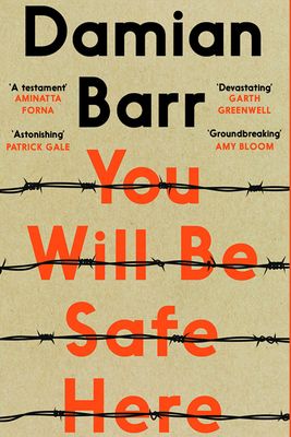 You Will Be Safe Here by Damian Barr | Waterstones