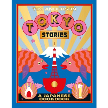 Tokyo Stories: A Japanese Cookbook