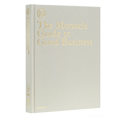 The Monocle Guide to Good Business from Monocole