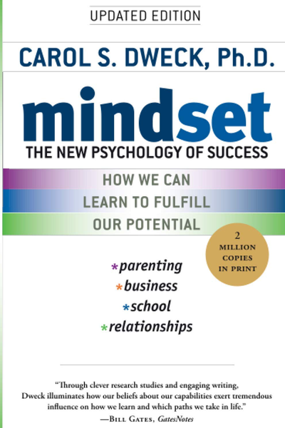 Mindset: The New Psychology of Success from Carol S. Dweck